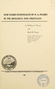 Cover of: New names introduced by H. A. Pilsbry in the Mollusca and Crustacea by William James Clench