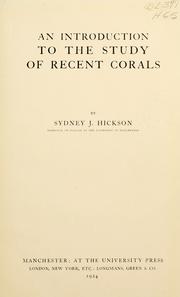 Cover of: An introduction to the study of recent corals