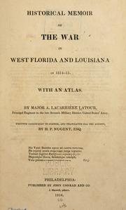 Cover of: Historical memoir of the war in West Florida and Louisiana in 1814-15: with an atlas