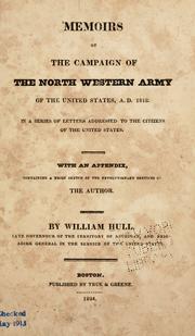 Memoirs of the campaign of the North Western Army of the United States, A.D. 1812 by Hull, William