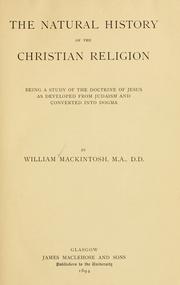 Cover of: The natural history of the Christian religion by William Mackintosh, William Mackintosh