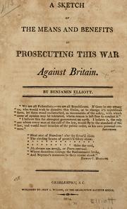 Cover of: A sketch of the means and benefits of prosecuting this war against Britain.