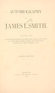 Cover of: Autobiography, including also reminiscences of slave life, recollections of the war, education of freedmen, causes of the exodus, etc. by Smith, James Lindsay