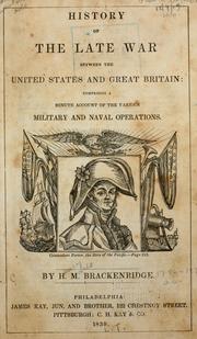 Cover of: History of the late war, between the United States and Great Britain by H. M. Brackenridge