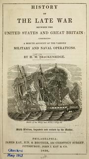 Cover of: History of the late war between the United States and Great Britain: comprising a minute account of the various military and naval operations