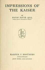 Cover of: Impressions of the Kaiser by David Jayne Hill
