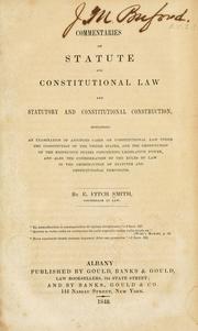 Cover of: Commentaries on statute and constitutional law and statutory and constitutional construction by E. Fitch Smith