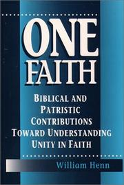 Cover of: One faith: biblical and patristic contributions toward understanding unity in faith