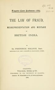 Cover of: The law of fraud, misrepresentation and mistake in British India