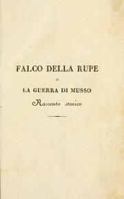 Cover of: Falco della Rupe: o, La guerra di Musso; racconto storico, di Giambattista Bazzoni.