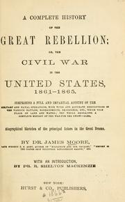 Cover of: A complete history of the Great Rebellion by James Moore