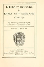 Cover of: Literary culture in early New England, 1620-1730 by Thomas Goddard Wright