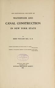 Cover of: An historical review of waterways and canal construction in New York state by Henry Wayland Hill