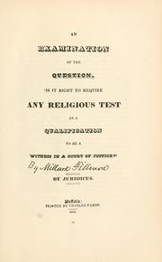 Cover of: examination of the question, "Is it right to require any religious test as a qualificaton to be a witness ina court of justice?" ...