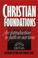 Cover of: Christian foundations