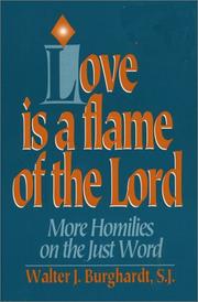 Cover of: Love is a flame of the Lord: more homilies on the just word