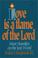 Cover of: Love is a flame of the Lord