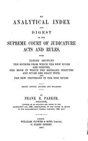 Cover of: An analytical index and digest of the Supreme Court of Judicature acts and rules by Frank R. Parker