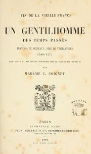 Cover of: gentilhomme des temps pass©Øes: Fran©ʻcois de Sc©Øepeaux, sire de Vieilleville, 1509-1571; portraits et r©Øecits du seizi©Łeme si©Łecle, r©Łegne de He