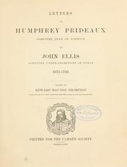 Cover of: Letters of Humphrey Prideaux, sometime dean of Norwich, to John Ellis, sometime under-secretary of state, 1674-1722. by Humphrey Prideaux