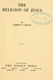 Cover of: The religion of Jesus by Lawson, Albert G.