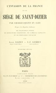 Cover of: invasion de la France et le si©Łege de Saint-Dizier par Charles-Quint en 1544 d'apr©Łes les d©Øe©Đpeches italiennes de Francesco d'Este, de Hieronymo Feruffino, de Camillo Capilupo et de Bernardo Nava