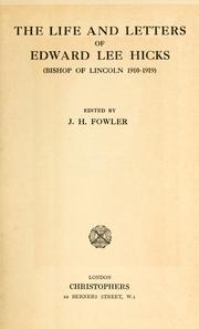 Cover of: The life and letters of Edward Lee Hicks (bishop of Lincoln, 1910-1919)