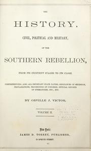 Cover of: The history ... of the Southern Rebellion, from its incipient stages to its close ...