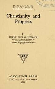 Cover of: Christianity and progress by Harry Emerson Fosdick, Harry Emerson Fosdick