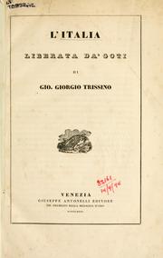 Cover of: L' Italia liberata da' Goti. by Trissino, Giovanni Giorgio, Trissino, Giovanni Giorgio