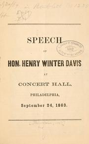 Cover of: Speech of Hon. Henry Winter Davis at Concert hall, Philadelphia, September 24, 1863.