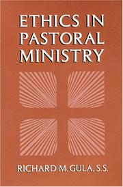 Ethics in pastoral ministry by Richard M. Gula
