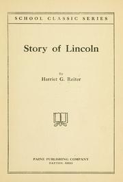 Story of Lincoln by Harriet G. Reiter