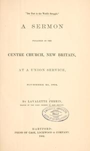 Cover of: "Our part in the world's struggle." A sermon preached in the Centre church by Lavalette Perrin