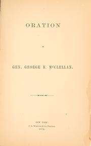 Cover of: Oration by Gen. George B. McClellan. by McClellan, George Brinton