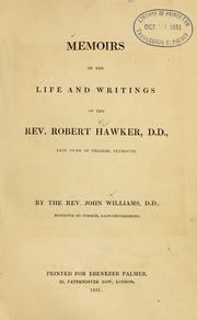 Cover of: Memoirs of the life and writings of the Rev. Robert Hawker, D.D., late Vicar of Charles, Plymouth. by Williams, John.