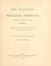 The despatches of William Perwich by William Perwich