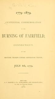 Cover of: Centennial commemoration of the burning of Fairfield, Connecticut