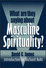 Cover of: What are they saying about masculine spirituality? by David C. James
