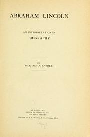Cover of: Abraham Lincoln, an interpretation in biography by Denton Jaques Snider
