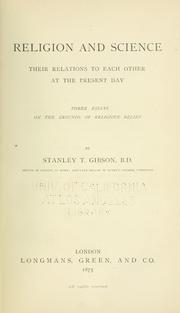 Cover of: Religion and science, their relations to each other at the present day by Stanley Taylor Gibson