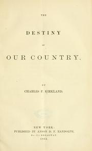 Cover of: The destiny of our country. by Charles Pinckney Kirkland