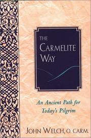 Cover of: The Carmelite way: an ancient path for today's pilgrim