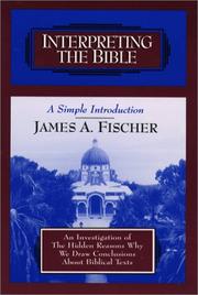 Cover of: Interpreting the Bible by James A. Fischer