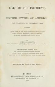 Cover of: Lives of the Presidents of the United States of America from Washington to the present time ... by John S. C. Abbott