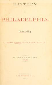 Cover of: History of Philadelphia, 1609-1884 by J. Thomas Scharf