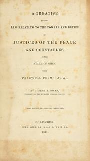 Cover of: A treatise on the law relating to the powers and duties of justices of the peace and constables: in the state of Ohio; with practical forms, &c., &c.