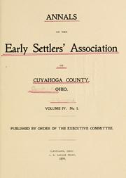 Cover of: Annals of the Early Settlers Association of Cuyahoga County. by Early Settlers Association of Cuyahoga County.