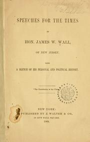 Cover of: Speeches for the times by Wall, James W.