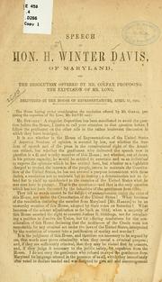 Cover of: Speech of Hon. H. Winter Davis, of Maryland, on the explusion of Mr. Long. by Henry Winter Davis, Henry Winter Davis